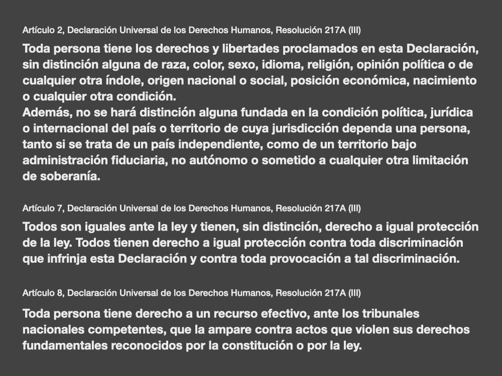 Art. 2, 7, 8 de la Declaración Universal de los Derechos Humanos